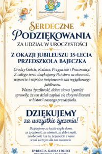 35 lat tradycji, tysiące wspomnień, jedno wyjątkowe miejsce… ❤️ Miejskie Przedszkole Publiczne nr 8 „Bajeczka” w Starogardzie Gdańskim świętowało swój wyjątkowy jubileusz – 35-lecie istnienia. Był to dzień pełen wzruszeń, radości, wspomnień i pięknych spotkań. Dzień, w którym przeszłość spotkała się z teraźniejszością, a wspomnienia sprzed wielu lat ożyły na nowo. Uroczystość rozpoczęła się niezwykle podniosłym i wzruszającym momentem – polonezem w wykonaniu naszych dzieci. Mali tancerze z ogromnym przejęciem i dumą wkroczyli na scenę, rozpoczynając tym samym wyjątkową podróż przez 35 lat historii „Bajeczki”. Ich elegancja, uśmiechy i zaangażowanie wywołały wiele wzruszeń i pokazały, że nawet najmłodsi potrafią nadać jubileuszowi wyjątkowego blasku. Następnie na scenie pojawili się dzieci i nauczyciele „Bajeczki”, którzy zaprezentowali wyjątkowe przedstawienie przygotowane specjalnie z okazji jubileuszu. Była muzyka, taniec, śpiew, uśmiech i ogrom emocji. Wspólna praca dzieci i nauczycieli stworzyła piękne widowisko, które na długo pozostanie w pamięci wszystkich obecnych. Szczególnym zaszczytem była obecność Pana Prezydenta – Janusza Stankowiaka, który swoją obecnością uświetnił jubileusz naszej placówki. Wśród zaproszonych gości znaleźli się również emerytowani pracownicy przedszkola, którzy przez wiele lat współtworzyli jego historię i pozostawili w „Bajeczce” cząstkę swojego serca. Jednym z najbardziej wzruszających momentów uroczystości było spotkanie z absolwentami naszego przedszkola. Ci, którzy przed laty sami byli małymi przedszkolakami, dziś powrócili do „Bajeczki” już jako dorośli. Z ogromnym sentymentem i radością ponownie stanęli na naszej scenie – tańczyli, grali i śpiewali, pokazując, że wspomnienia z dzieciństwa potrafią pozostać w sercu na całe życie. W tym wyjątkowym dniu nie mogło zabraknąć również rodziców, którzy od lat są ważną częścią naszej przedszkolnej społeczności. Ich obecność, wsparcie i zaangażowanie sprawiają, że możemy wspólnie tworzyć miejsce pełne ciepła, bezpieczeństwa i dziecięcej radości. 35 lat to tysiące dziecięcych uśmiechów, pierwszych przyjaźni, piosenek, tańców, zabaw, przedstawień, wzruszeń i małych wielkich sukcesów. To setki osób, które na przestrzeni lat zostawiły w „Bajeczce” cząstkę siebie. Ten jubileusz był czymś więcej niż uroczystością. Był spotkaniem pokoleń. Spotkaniem tych, którzy tworzyli historię „Bajeczki”, tych, którzy tworzą ją dzisiaj, oraz tych, którzy dopiero będą ją pisać. Patrząc na naszych małych tancerzy, nauczycieli, absolwentów, rodziców i emerytowanych pracowników, mogliśmy poczuć, jak wyjątkową wartość ma miejsce, które przez 35 lat łączyło kolejne pokolenia. Bo „Bajeczka” to nie tylko budynek i sale. To ludzie, wspomnienia, emocje i serca, które przez lata tworzyły jedną wielką historię. Z całego serca dziękujemy wszystkim, którzy byli z nami podczas tego wyjątkowego jubileuszu. Dziękujemy za obecność, dobre słowa, wspomnienia, uśmiechy, wzruszenia i piękne chwile. Szczególne podziękowania kierujemy do naszych dzieci, nauczycieli, absolwentów, emerytowanych pracowników, rodziców, zaproszonych Gości oraz wszystkich Przyjaciół „Bajeczki”. ❤️ 35 lat tradycji, tysiące wspomnień, jedno wyjątkowe miejsce. ❤️ Z wdzięcznością patrzymy w przeszłość, z radością przeżywamy teraźniejszość i z nadzieją spoglądamy w przyszłość. Bo „Bajeczka” to miejsce, do którego można dorosnąć, ale z którego nigdy nie przestaje się być częścią.